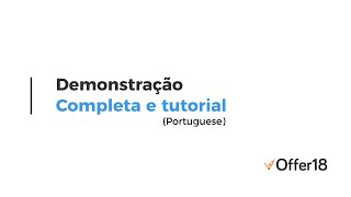 Offer18 Demonstração completa e tutorial (Full Demo and Tutorial in Portuguese)