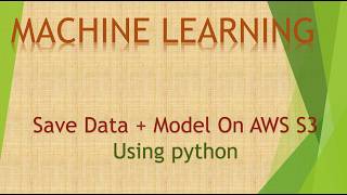 6 Save Data and Model On AWS S3