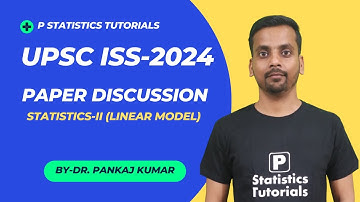UPSC ISS-2024| Paper Analysis| Statistics-II (Linear Model)| By-Dr. Pankaj Kumar