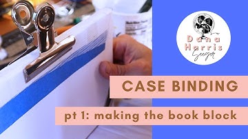 Case Book Binding part 1: Making the Book Block
