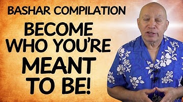 Bashar’s ULTIMATE GUIDE to Finding Your True Self, Passion & Purpose! (3-In-1 Compilation) || Bash