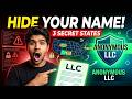 LLC Anonymity: The 3 States Where Your Name Is Completely Hidden (Protect Your Privacy NOW)