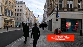 London Walk Trafalgar Square to Bond Street November 9th 2021