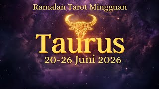 TAURUS FORECAST JUNE 20-26, 2026