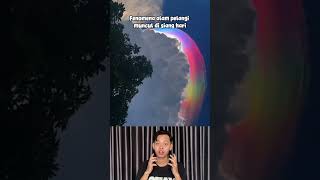 Fenomena alam pelangi muncul di siang hari😱