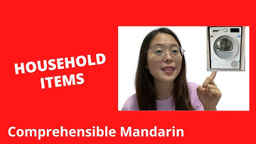 Household Items - Chinese Comprehensible Input