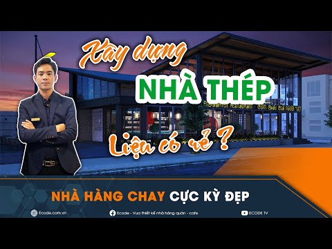 Video THIẾT KẾ NHÀ HÀNG I Dự Án Nhà Hàng Bằng Khung Thép... - youtube