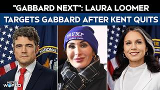 MAGA Supporter Laura Loomer Targets Gabbard, Kent Over ‘Leaks’, Says “Gabbard Next To Resign”