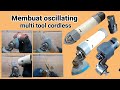 how to make a oscillating multi tool cordless