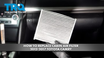 How to Replace Cabin Air Filter 2012-2017 Toyota Camry