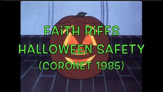 Faith Riffs: Halloween Safety Coronet 1985