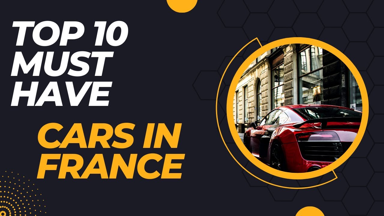 Top 10 Most Popular Cars in France Unveiling the Nation's Favorites