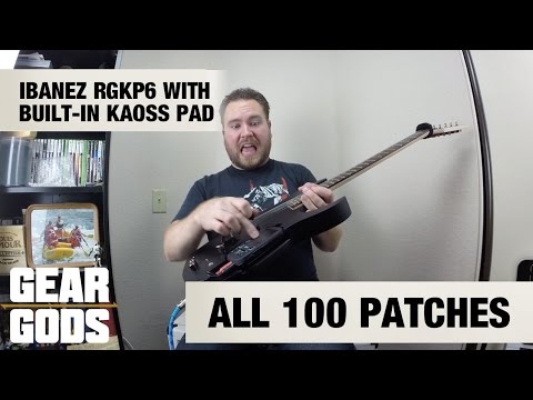 Ibanez RGKP6 w/Kaoss Pad Demo - ALL 100 PROGRAMS | GEAR GODS