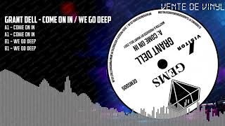 Grant Dell - Come On In / We Go deep [BLACK] (GEMS005) - YouTube