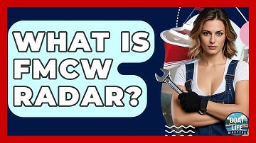What Is FMCW Radar? - Boat Life Masters