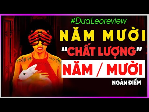 Dưa Leo review NĂM MƯỜI - Chất lượng Năm / MƯỜI...ngàn điểm