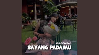 SAYANG PADAMU