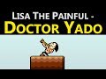Lisa the Painful - Doctor Yado