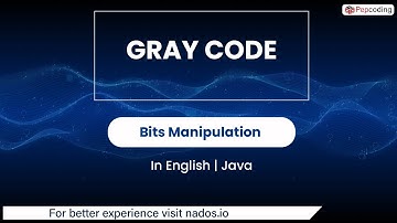 Gray code | Module : Bits Manipulation | In English | Java | Video_8