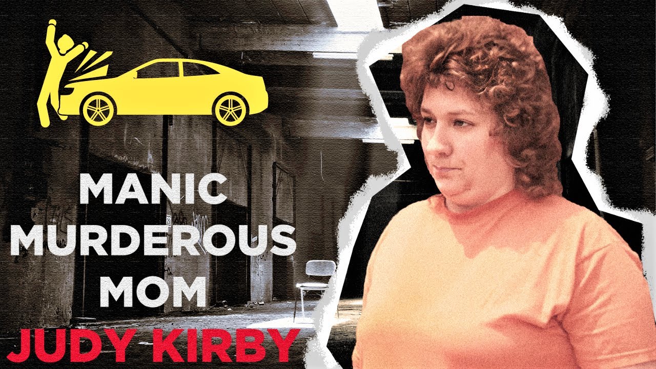 Manic Murderous Mom Judy Kirby