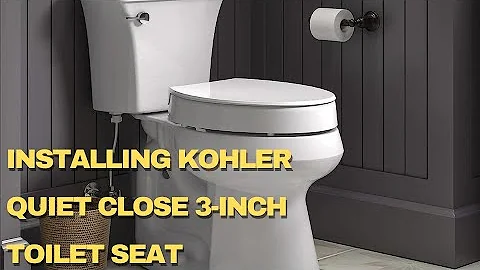 How To Install KOHLER Quiet Close 3 Inch Toilet Seat