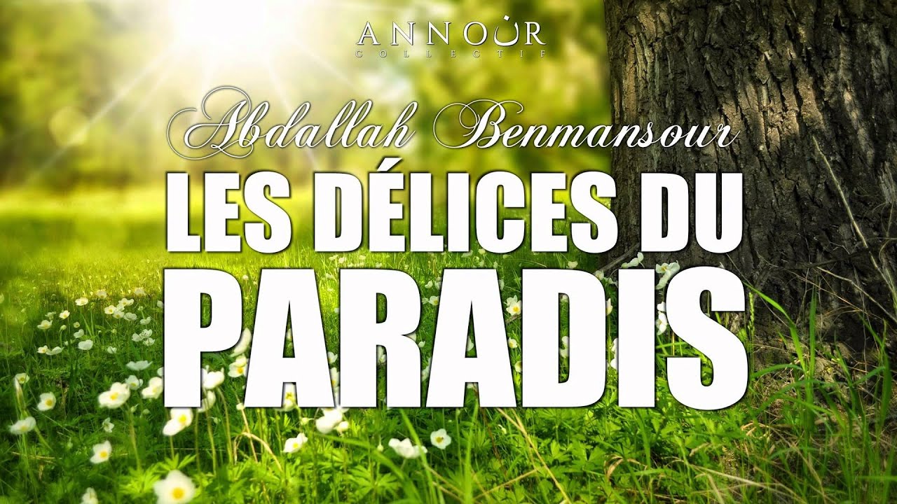 Les délices du Paradis - Abdallah Benmansour