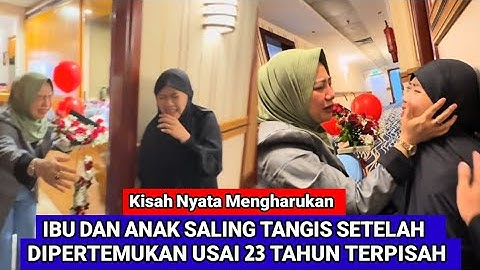 Momen Haru Pertemuan Ibu Kandung Dan Anak Setelah 23 Tahun Berpisah Viral Di Media Sosial