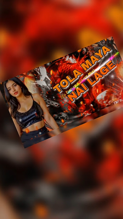 #Tola #Maya #Nai #Lage #Dj #Song #dj