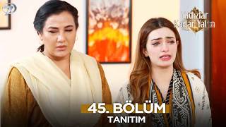 Yıldızlar Kadar Yakın Pakistan Dizisi 45. Bölüm Fragmanı | 13 Ağustos Perşembe