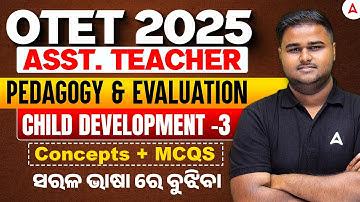 OTET, Assistant Teacher 2025 | Child Development | Pedagogy & Evaluation By Sushanta Sir #3