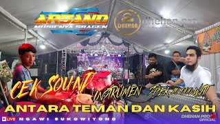 CEK SOUND - ANTARA TEMAN DAN KASIH - ARSANO MUSIC  - LIVE NGAWI