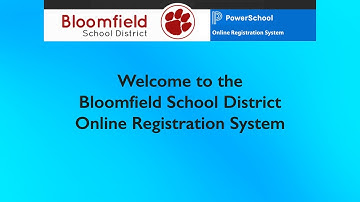 4. Bloomfield Schools Online Registration: Parent Portal (E)