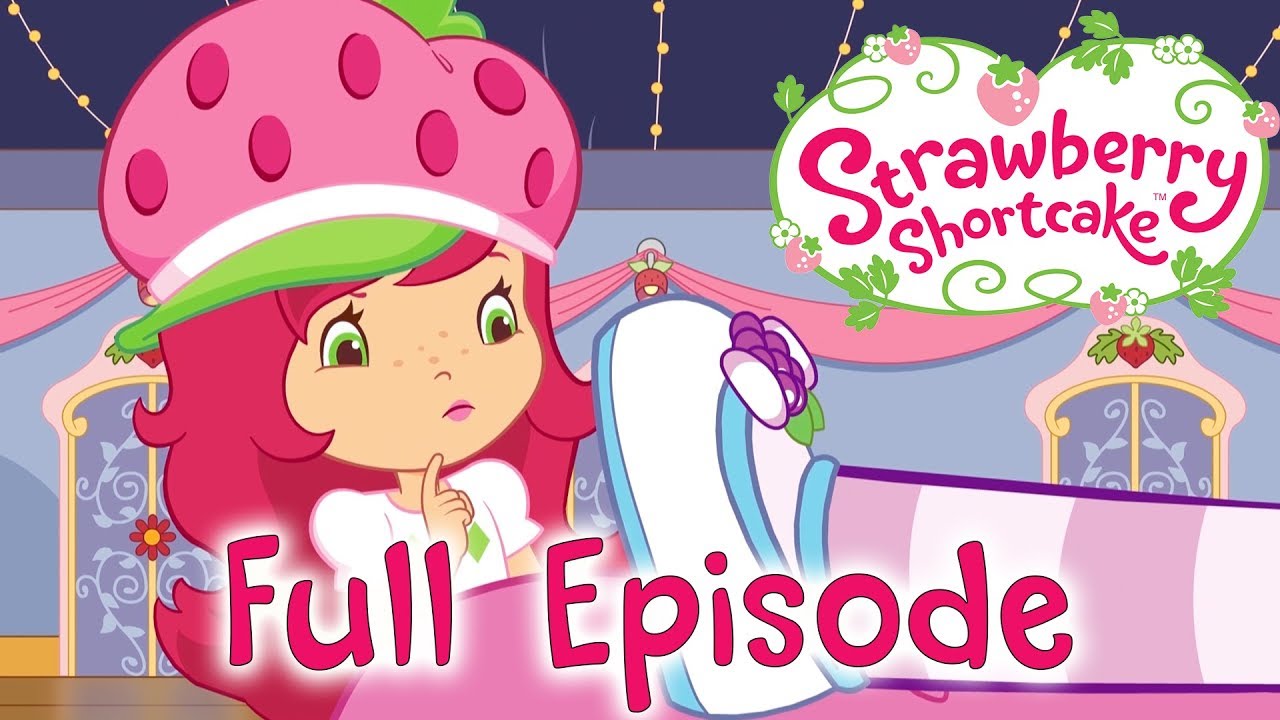 NEW! Strawberry Shortcake 🍓FULL EPISODES 🍓 Girls show Wildbrain YouTube