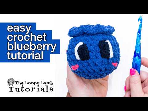 Crochet Blueberry Tutorial - Easy Pattern Step-by-Step