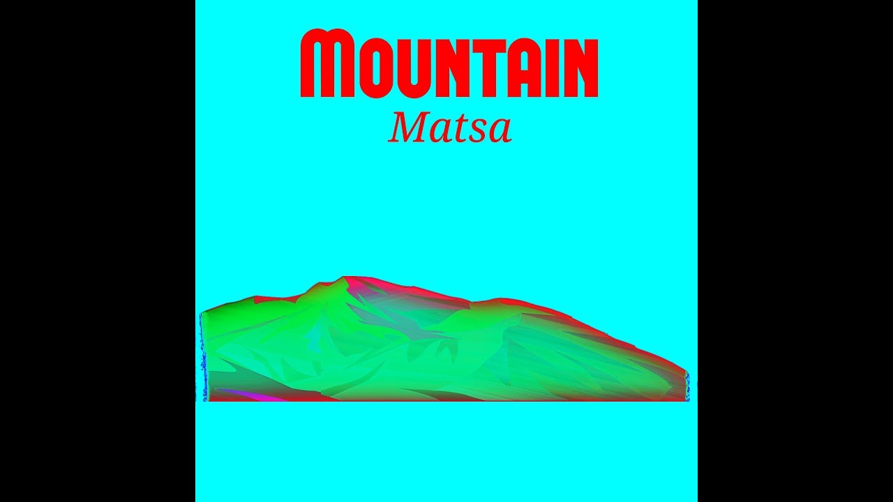 YouTube에서 Matsa - Mountain 보기 YouTube에서 Matsa - Mountain 보기