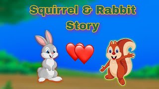 Short Story in English| Moral story | The Rabbit & The Squirrel Story | true Friends Story