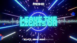 Meiko - Leave The Lights On (Bounce x DJ Mularski Bootleg) 2021