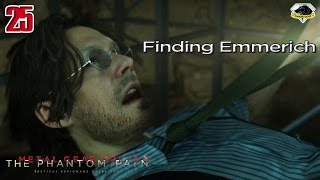 Metal Gear Solid V: The Phantom Pain - Part 25 - Finding Emmerich