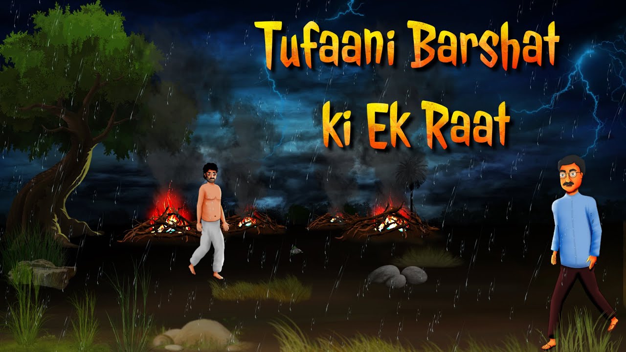 Tufaani Barshat ki Ek Raat || तूफानी बरसात की एक रात || Horror Story Hindi || In a Stormy Night