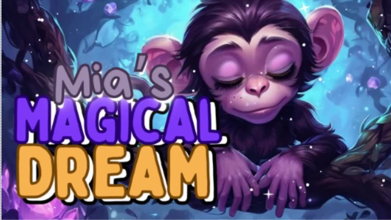 🐒Mia Monkey Magical Dream  World 