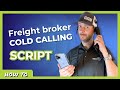 Freight broker cold calling script everything you need to know