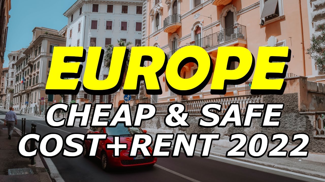 10 Cheap & Safe European Countries to Live, Visit or Work From in 2022 With Rent Prices YouTube