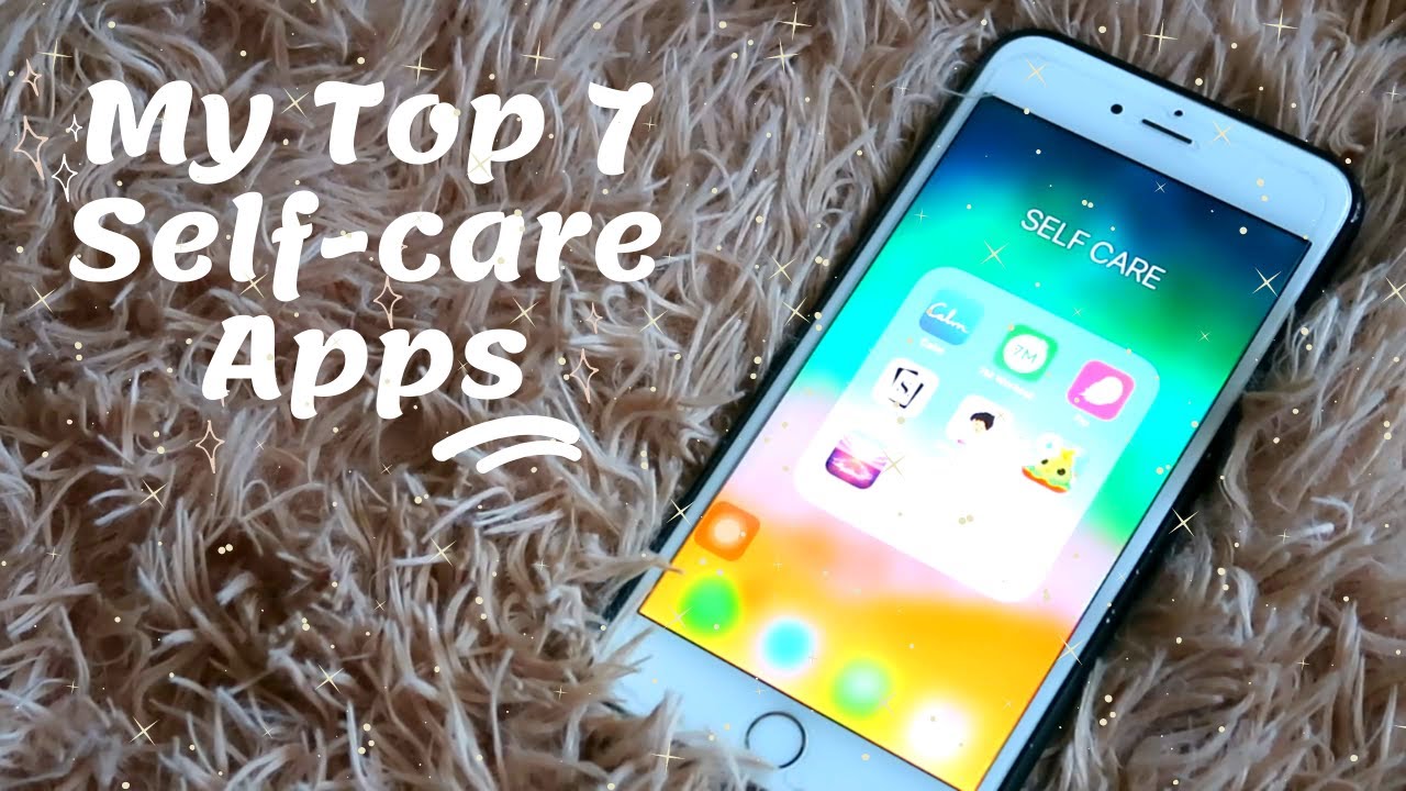 MY TOP 7 SELF-CARE APPS I #SelfCareApps