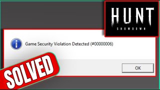 How To Fix Game Security Violation Detected In Hunt Showdown (2023)