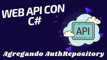 18 Web API con C# -  Agregar Repositorio de Autenticación