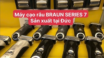 Máy Cạo Râu BRAUN SERIES 7 Sản Xuất Tại Đức Qua Sử Dụng Tuyển Chọn | Dũng Hàng Nhật