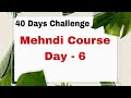 Mehndi class6 easy flowers for beginners flowers mehndi design types of henna flowers tutorial