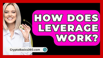 How Does Leverage Work? - CryptoBasics360.com