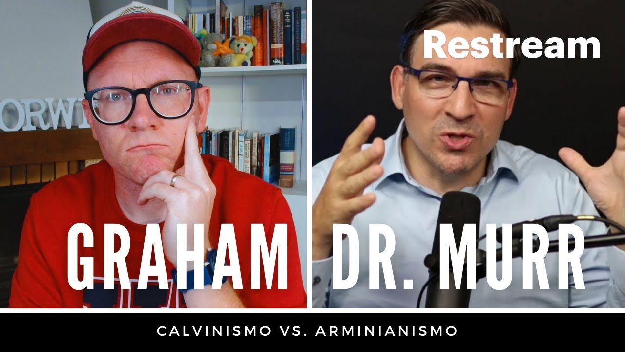 Predestinación vs. Libre albedrío - Calvinismo y arminianismo 🔥 Ps. Will Graham y el Dr. Carlos Murr