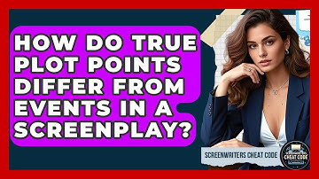 How Do True Plot Points Differ From Events In A Screenplay? - Screenwriter